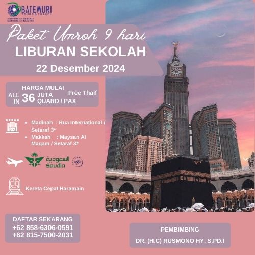 Paket Umrah Liburan Sekolah, ATT, Paket 9 Hari, Keberangkatan 22 Desember 2024